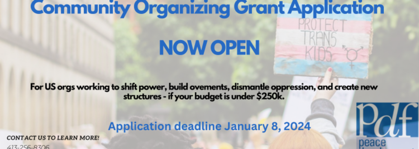 Community Organizing Grants Applications Open Now!